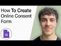 How to Create an Online Consent Form Using Google Forms [2025 Full Guide]