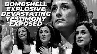 The "Bombshell Explosive Devastating" Testimony Exposed
