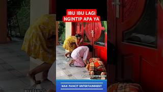 IBU IBU VIRAL NGINTIP SESUATU #shortsvideo