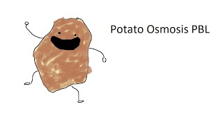 Potato Osmosis - STEM SOS PBL