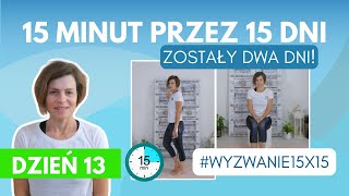 Dzień 13 Wyzwanie 15x15 - Jesteś o krok od sukcesu! 🎯 #seniorzyćwiczą #fitnessdlaSeniorów #ćwiczenia