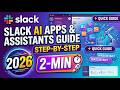 Slack AI Apps & Assistants Guide Step by Step 2026 2 Min