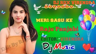 Meri Sasu Ke Raju Punjabi || 3D Brazil Mix || Meeta Baroda || मेरी सासू के || New Haryanvi Song 2024