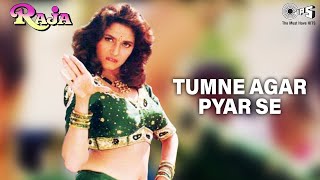 Tumne Agar Pyar Se - Video Song | Raja | Madhuri Dixit & Sanjay Kapoor