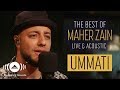 Maher Zain - Ummati | ماهر زين - أمَّتي | The Best of Maher Zain Live & Acoustic