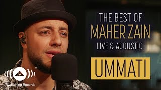 Maher Zain - Ummati | ماهر زين - أمَّتي | The Best of Maher Zain Live & Acoustic