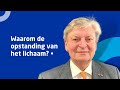 ds. Willem Glashouwer over ‘Waarom de opstanding van het lichaam?’