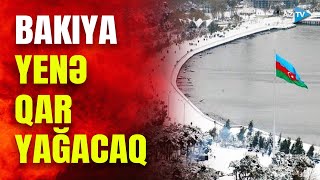 TƏCİLİ! Bakıya QAR YAĞACAQ: havalar kəskin soyuyur - ƏHALİYƏ XƏBƏRDARLIQ