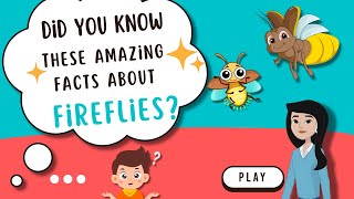 WHAT ARE FIREFLIES? 🐞✨ FUN AND GLOWING FACTS FOR KIDS