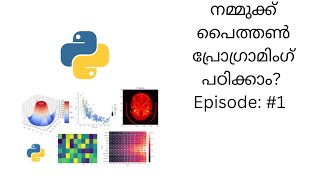 Python tutorial #1 : Introduction , Hello World Program | Malayalam