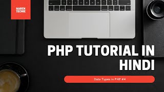 PHP Tutorial - Data Types in PHP (HINDI) - #4