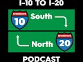 I-10 to I 20 The Podcast 