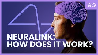 Neuralink: How Does It Work?