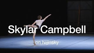 Skylar Campbell on Vaslav Nijinsky | 2017 | The National Ballet of Canada