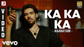 Naanayam - Ka Ka Ka Video | Prasanna, Sibi Raj | James Vasanthan