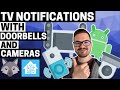 Doorbell and Camera TV Notifications (USING HOME ASSISTANT)