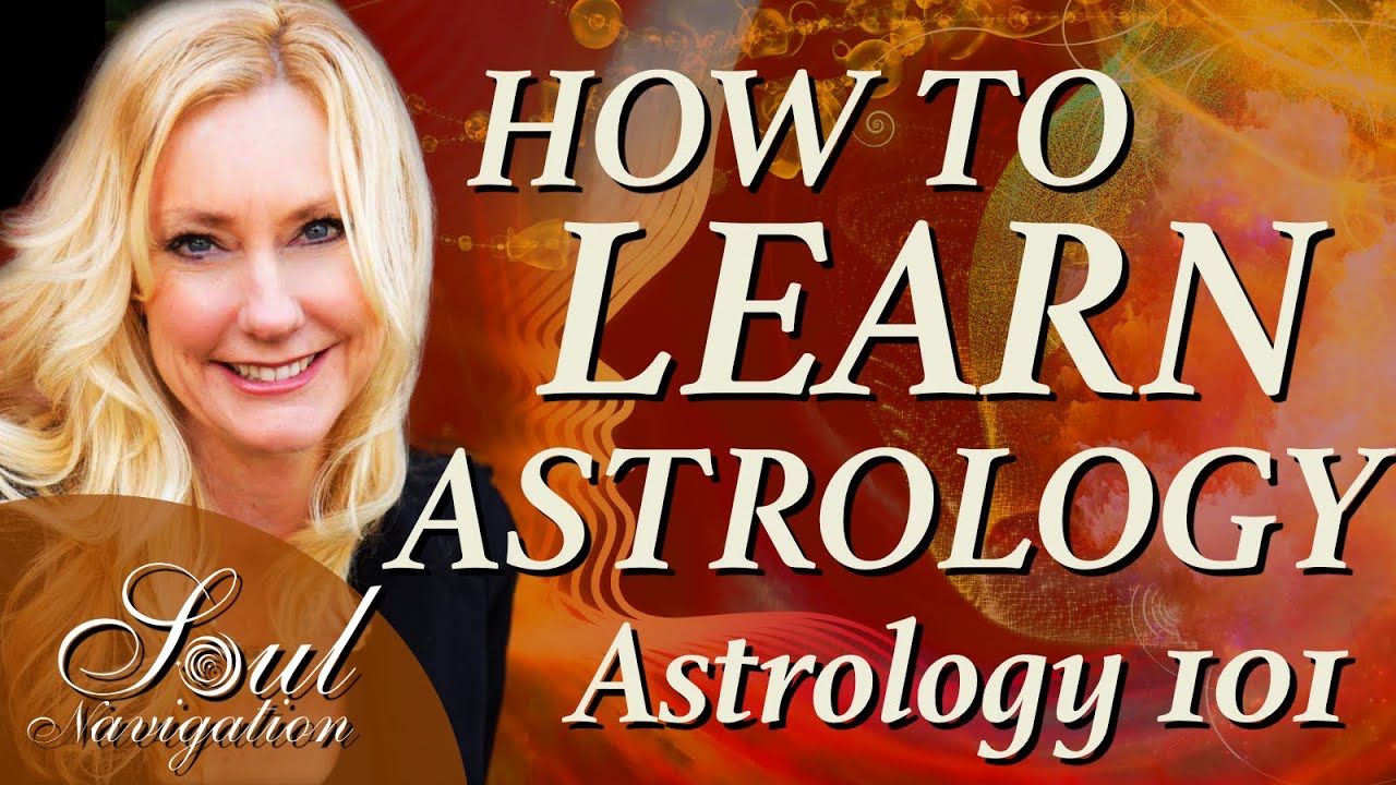 How To Learn Astrology! Astrology 101 - Astrology For Beginners ...