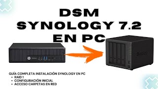 Cómo INSTALAR y CONFIGURAR DSM SYNOLOGY 7.7 en PC | Guía completa, instalación, RAID 1, SMB