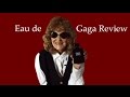 Eau de Gaga Review & Comparison to FAME by Lady Gaga