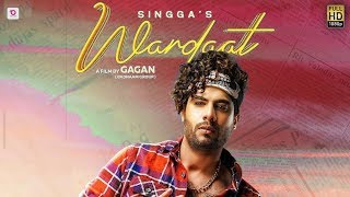 Wardaat || Singga New Punjabi Song || Latest Punjabi song