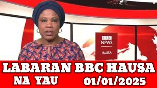 BBC Hausa Labaran Duniya Na Yau /01/01/2025