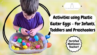 8 activities using Plastic Easter Eggs - For Infants, Toddlers and Preschoolers