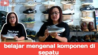 mengenal nama nama komponen sepatu ||| hibah kushoes and bags