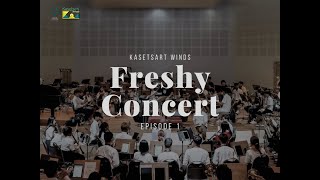 Kasetsart Winds Freshy Concert | Episode 1