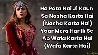 O pata nahi ji konsa nasha karta hai  Titliyan Lyrics  Hardy Sandhu, Sargun Mehta, Afsana Khan