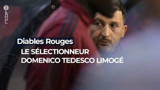 Diables Rouges : le sélectionneur, Domenico Tedesco limogé - RTBF Info