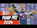 Top 10 Pump Pre Workouts 2024