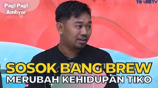 Bang Brew Buka Kehidupan Yang Baru Untuk Tiko dan Mamanya | PAGI PAGI AMBYAR (12/1/23) P2