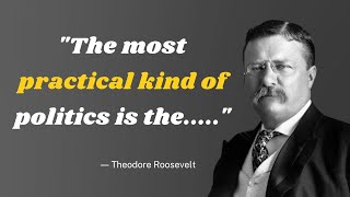 Theodore Roosevelt Quotes About Life | Famous Theodore Roosevelt Quotes | Best Motivation Quotes