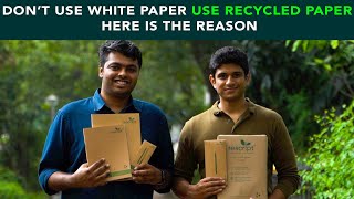 Don't Use White Paper, Use Recycled Paper Here Is The Reason | Anuj Ramatri - An EcoFreak
