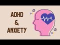 ADHD and Anxiety - What You Need To Know!