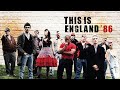 THIS IS ENGLAND 86 Season One - Episode One