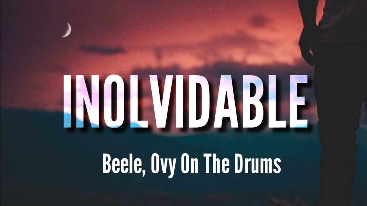 Inolvidable Beéle Ovy On The Drums Letra Chords Chordify