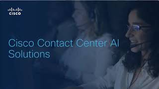 Cisco Contact Center AI Solutions
