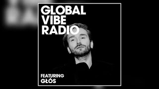 Głós - Global Vibe Radio Mix Non-Print, Ressort Imprint)