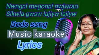 Nwngni megoni nwjwrao lajiyw lajiyw / #music #karaoke