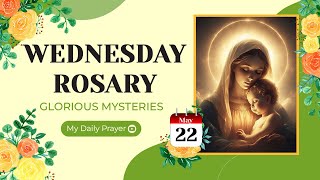 TODAY HOLY ROSARY: GLORIOUS  MYSTERIES, ROSARY WEDNESDAY🌹MAY 22, 2024 🙏🏻 SPIRITUAL JOURNEY