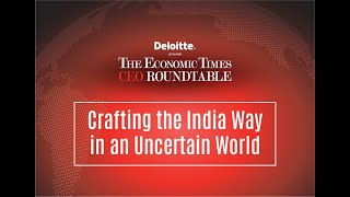 The Economic Times CEO Roundtable 2025 | Crafting the India Way in an Uncertain World