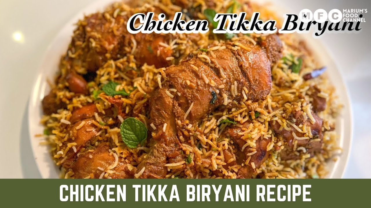 The Best Chicken Tikka Biryani Recipe / Delicious Chicken Biryani By ...