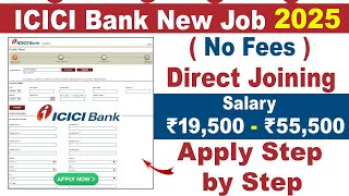 ICICI Bank Vacancy 2025 Apply Online | ICICI Bank Recruitment 2025 | Private Bank Vacancy 2025