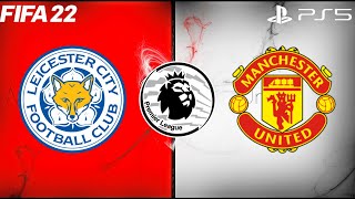 FIFA 22 | Leicester City vs Manchester United - Premier League English - Full Gameplay
