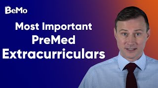 Most Important PreMed Extracurriculars | BeMo Academic Consulting