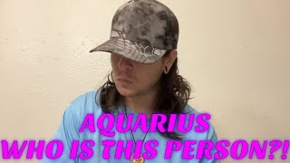 AQUARIUS 👀 WHO IS THIS PERSON?! - THEYVE BEEN DOING A HELL OF ALOT OF THINKING