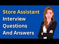 Store Assistant Interview Questions And Answers