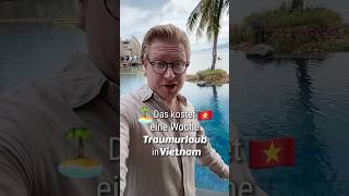 WOW: Das kostet eine Woche Traumurlaub in Vietnam 🇻🇳💶 #geld #reisen #aktien