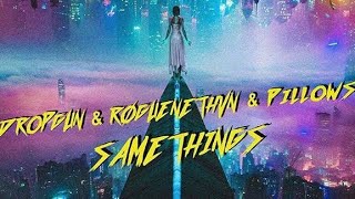 Dropgun x RØGUENETHVN x Pillows - Same Things (Extended Mix)